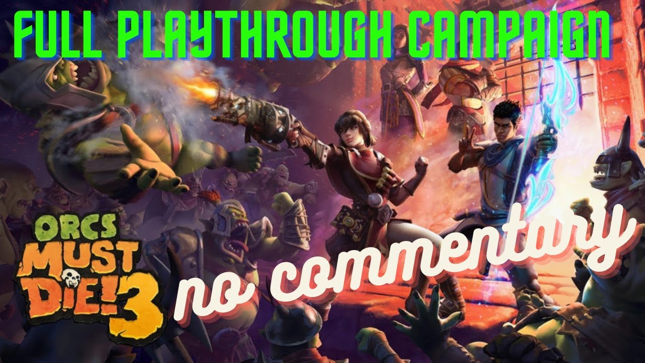 Orcs must die 3: full campaign playthrough (No commentary)