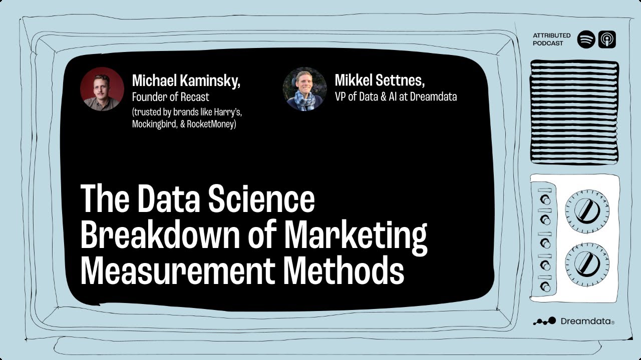 The Data Science Breakdown of Mastering Marketing Measurement