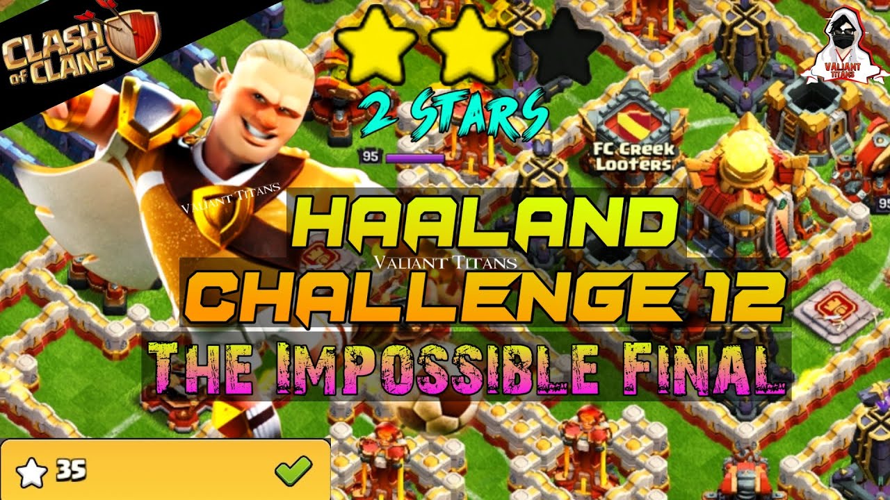 COC Haaland Challenge 12 | The Impossible final event | Clash of clans