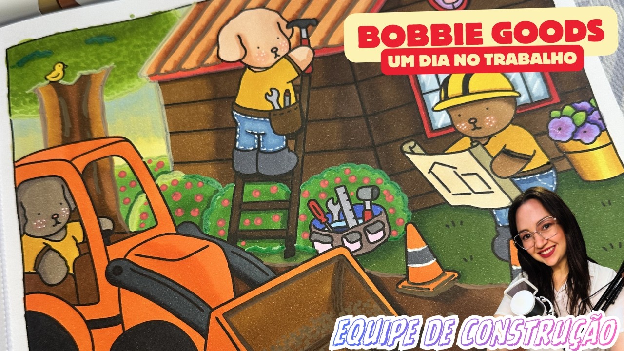COLORINDO BOBBIE GOODS | UM DIA NO TRABALHO | EQUIPE DE CONSTRUÇÃO