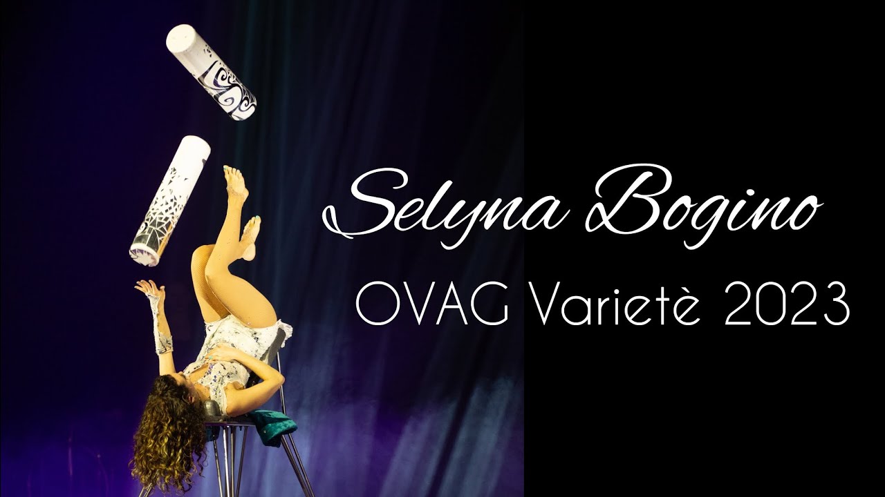 Selyna Bogino - OVAG Varietè