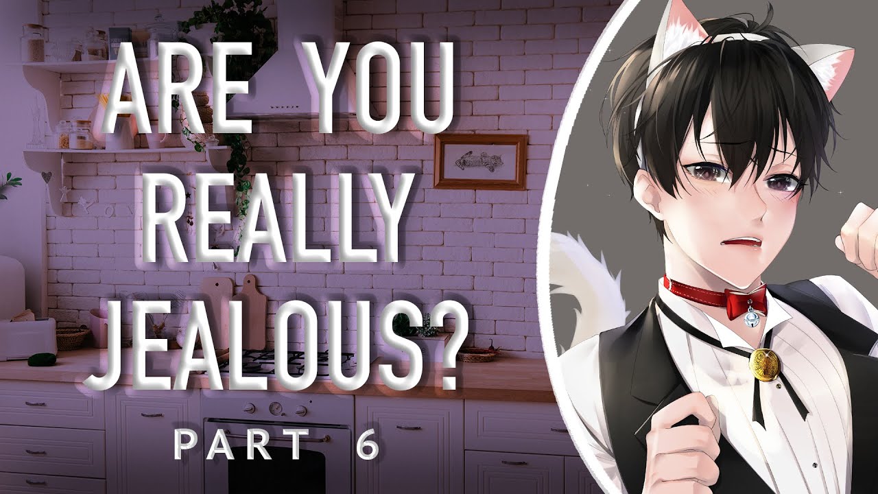 Cute Boyfriend Makes You Jealous {Audio RP}[M4A][Part 6]