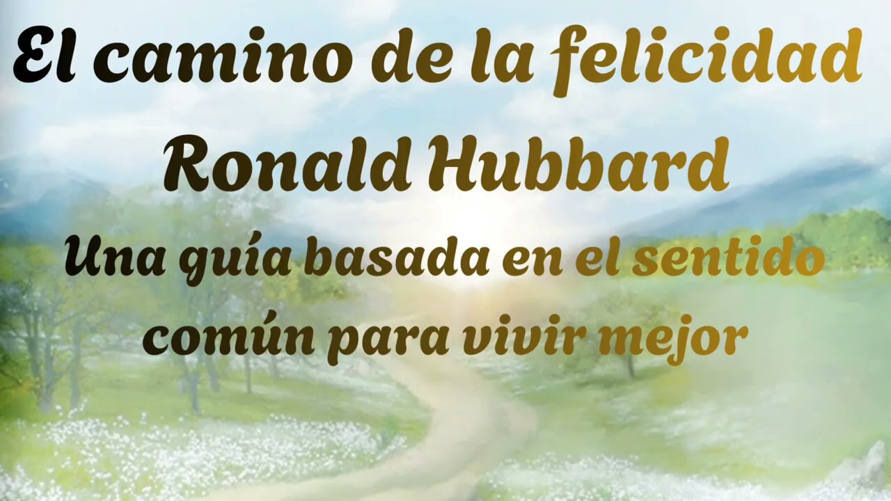 El camino de la felicidad audiolibro de Ronald Hubbard 