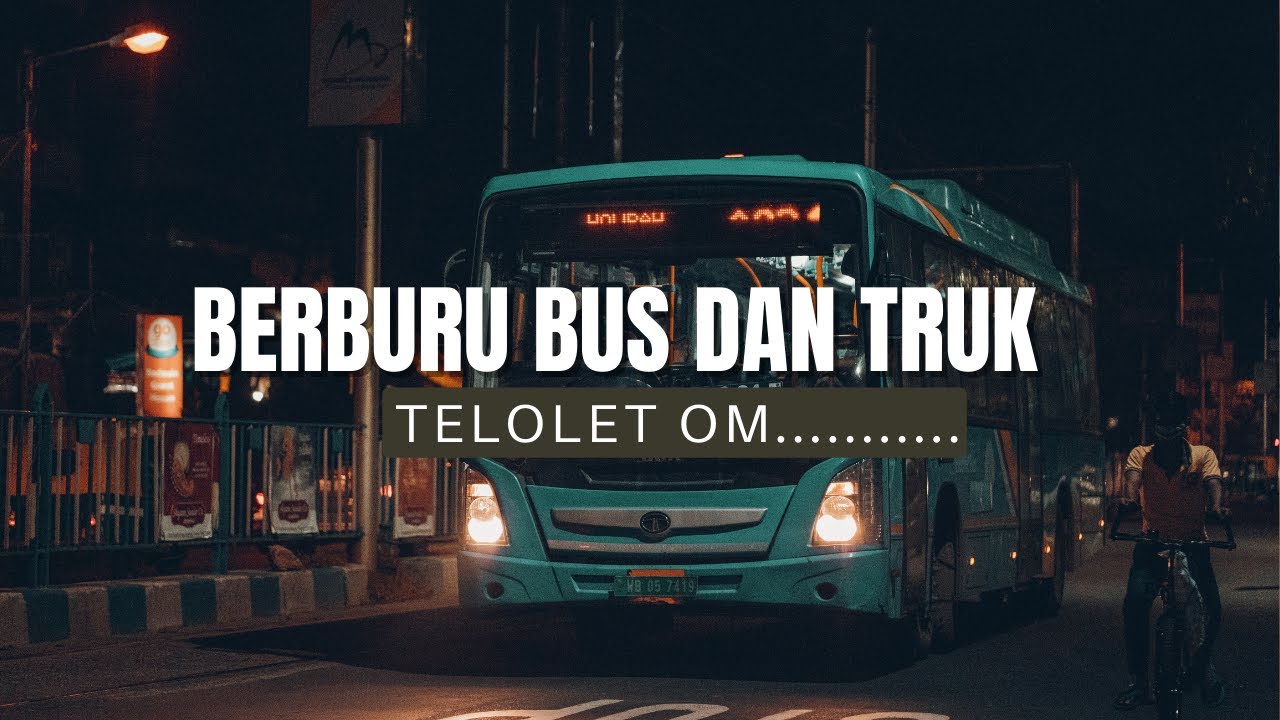BERBURU BUS DAN TRUK DI JALAN RAYA #busmania #trukoleng #truk