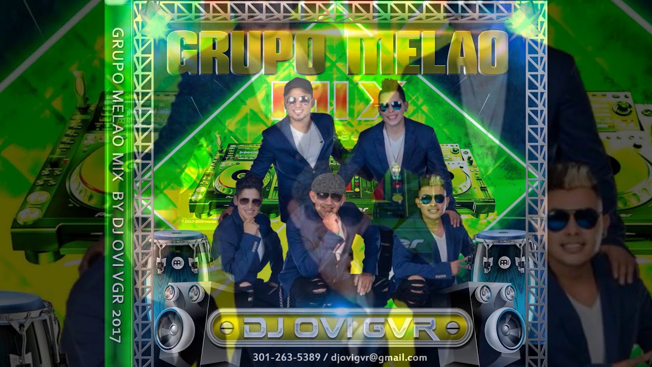 GRUPO MELAO MIX BY DJ OVI GVR 2017