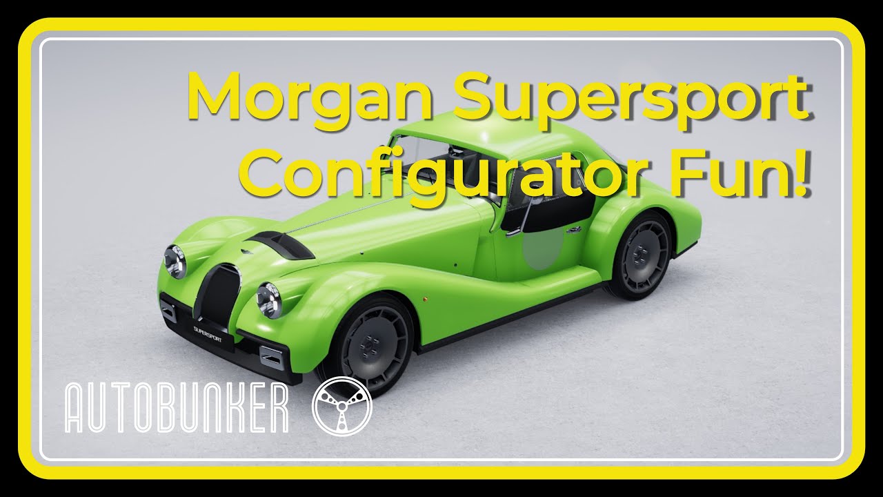 Morgan Supersport Configurator Fun - Building Our Dream Spec Car!