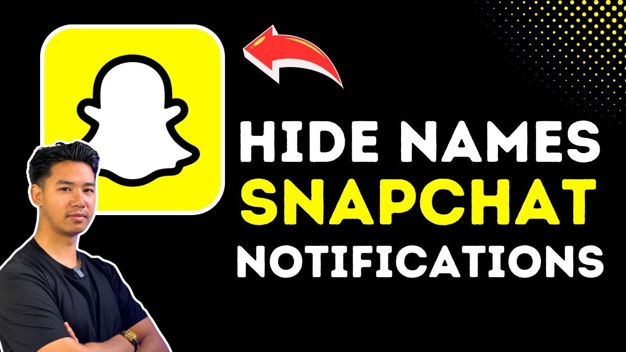 How To Hide Names On Snapchat Notifications