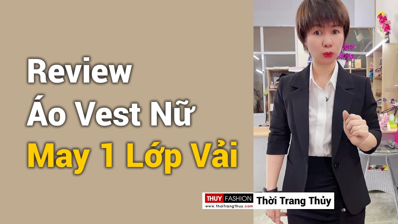 Review áo vest nữ may 1 lớp vải cho nàng công sở | Mặc đẹp Thời Trang Thủy