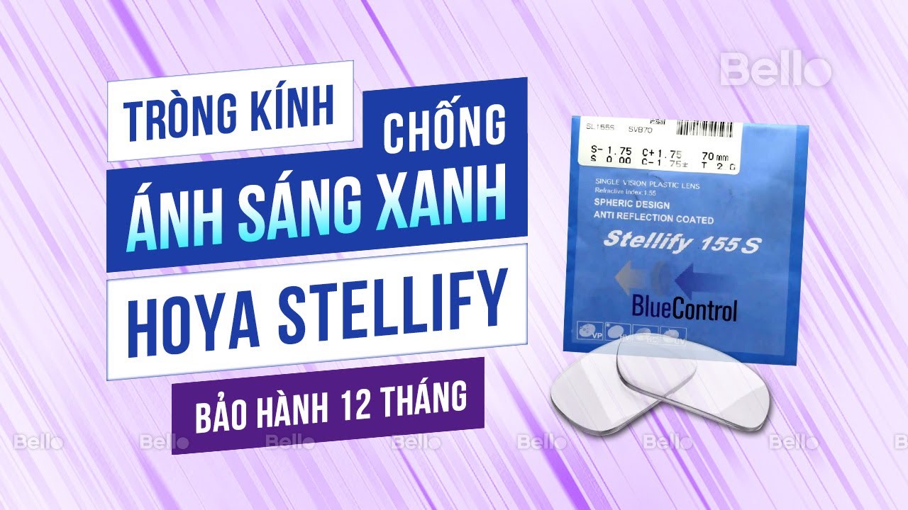 Review Tròng kính chống ánh sáng xanh HOYA Stellify chính hãng chiết suất 1.55S và 1.60AS