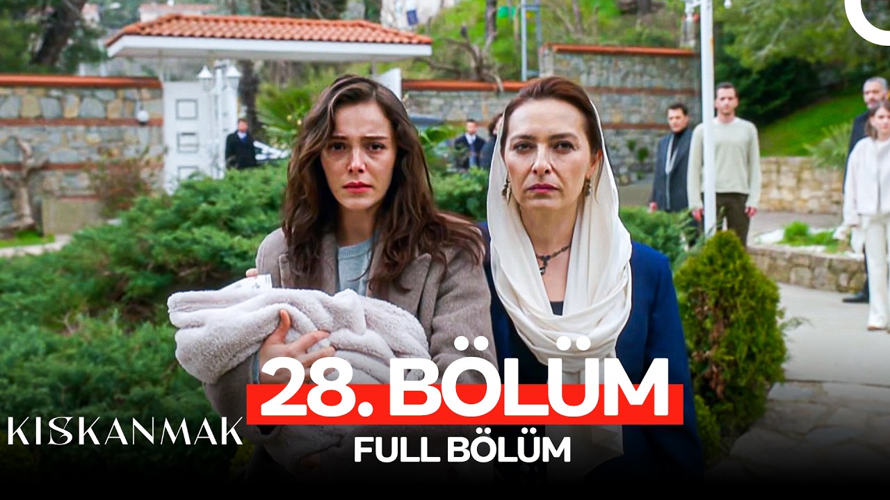 Kıskanmak 28. B&ouml;l&uuml;m
