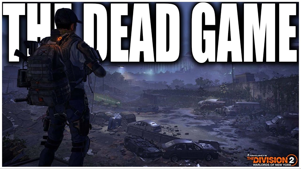 TOM CLANCY'S THE DIVISION 2 IS A DEAD GAME...