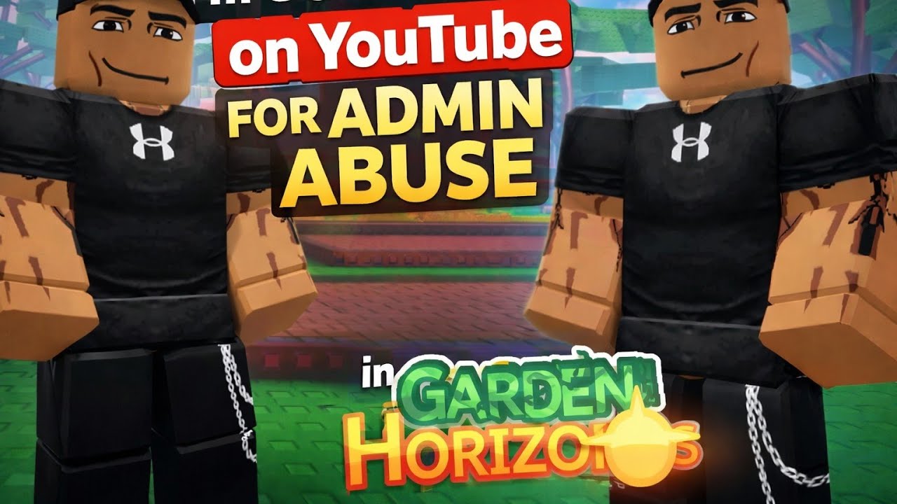 Garden Horizons Admin Abuse + Update!!