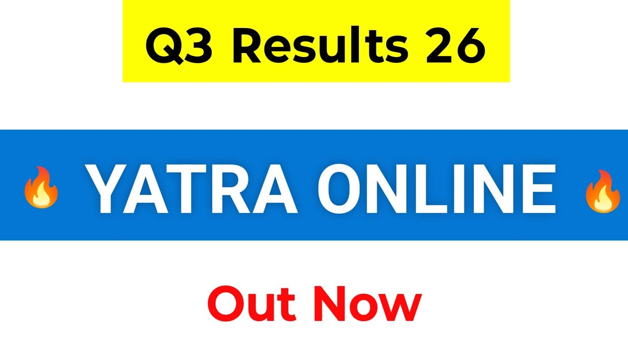 Yatra Online Q3 Results 2026 | Yatra Online Results | Yatra Online Share Latest News