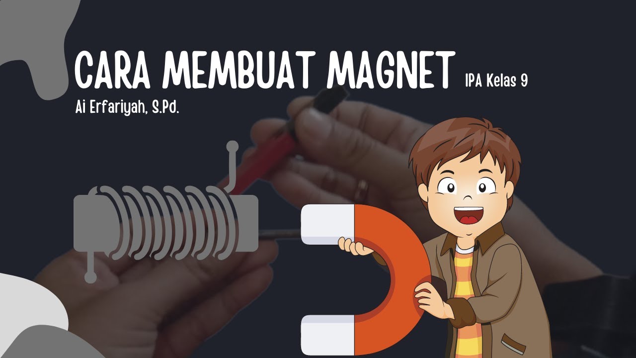 Cara Membuat Magnet ||Materi Kemagnetan Part 3