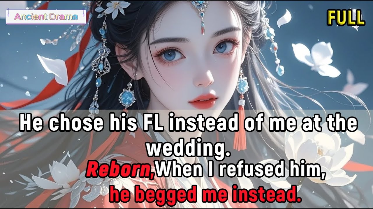 He chose his FL instead of me at the wedding. Reborn: When I refused him, he begged me instead.