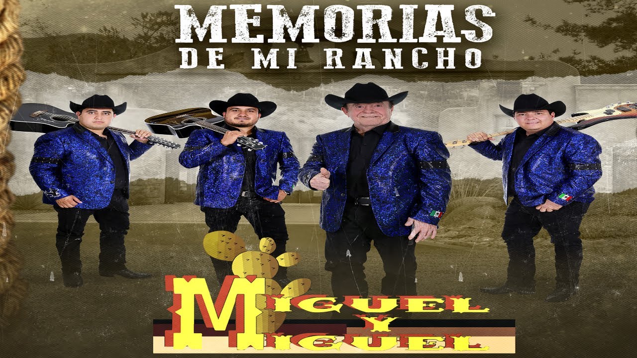 MIGUEL Y MIGUEL   MEMORIAS DE MI RANCHO