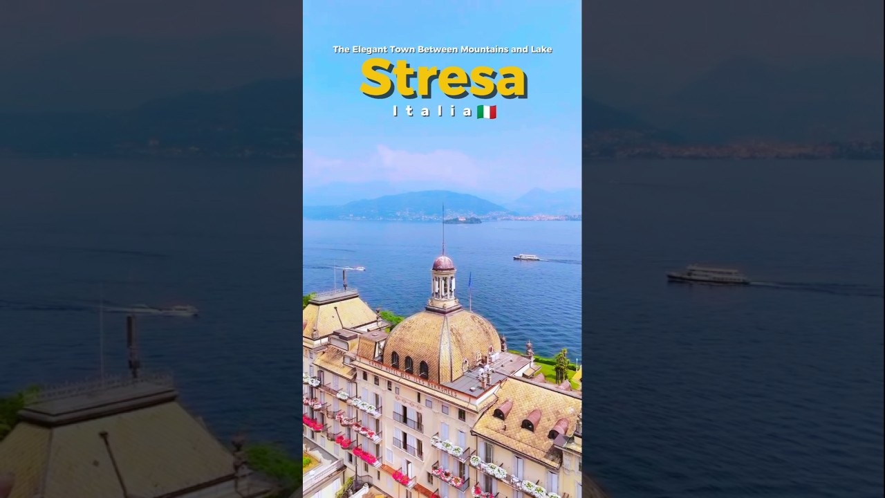 🇮🇹 Stresa, Italy | The Elegant Town Between Mountains and Lake #italytravel #lagomaggiore