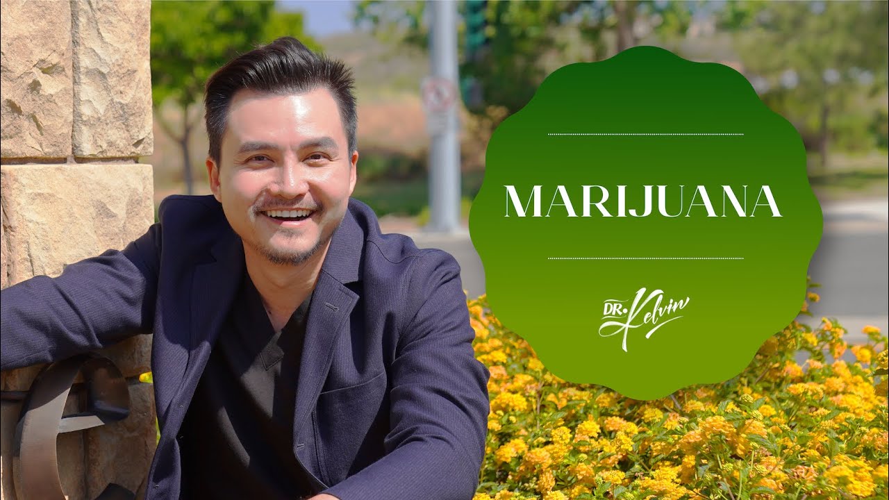 #22. Does Marijuana Really Cause No Harm? | Kelvin Nguyen, MD | #DoctorKelvin