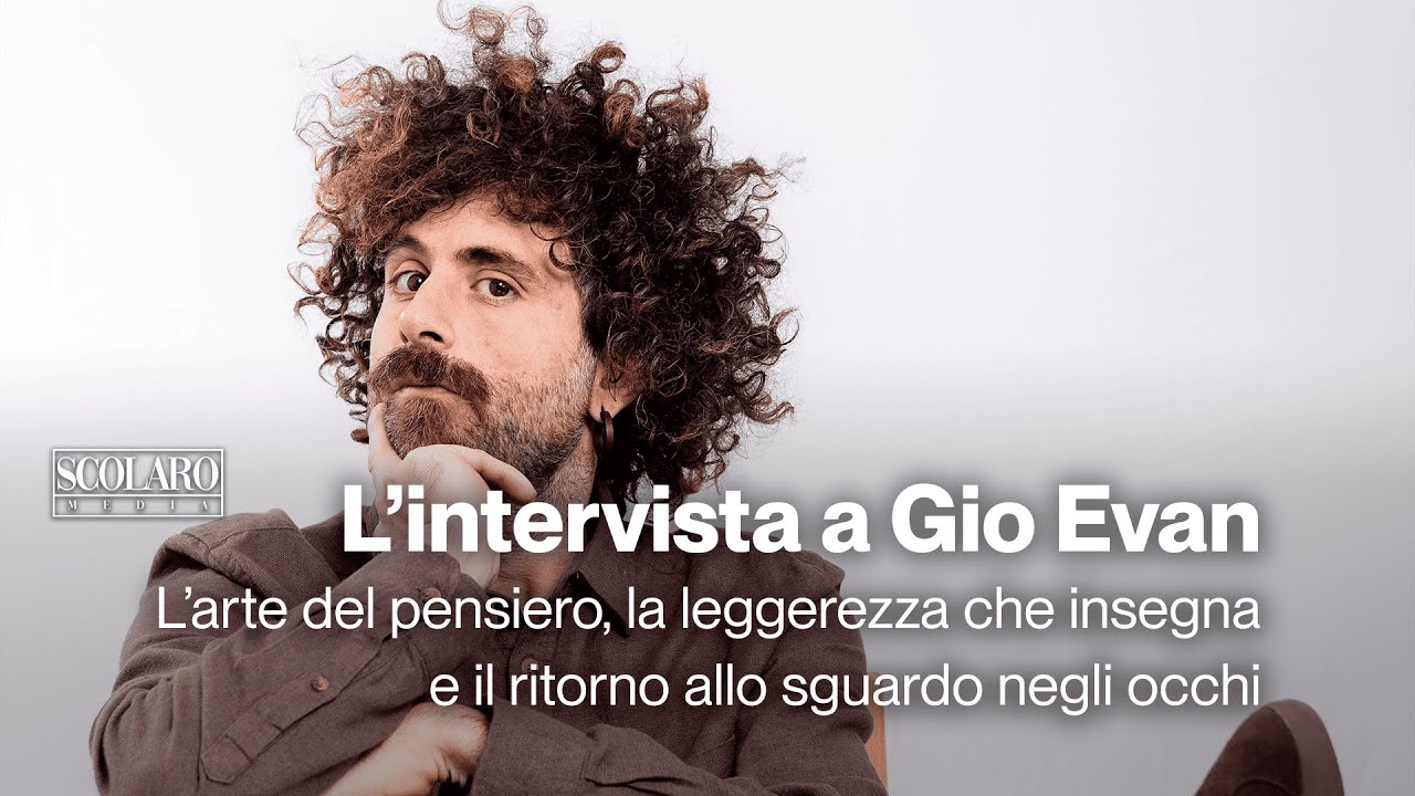 Leggerezza, presenza e gentilezza come urgenza contemporanea | SCOLARO Incontra Gio Evan