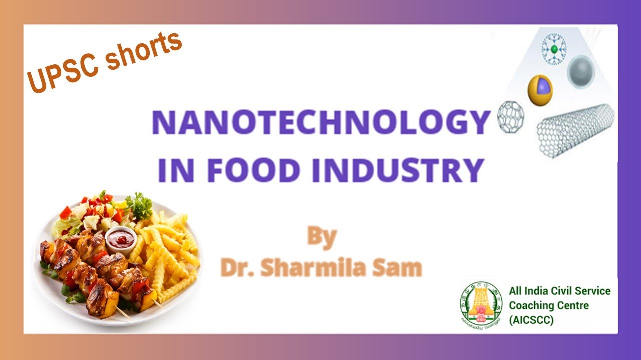 Nanotechnology in Food Industry | UPSC Shorts | Dr. Sharmila Sam