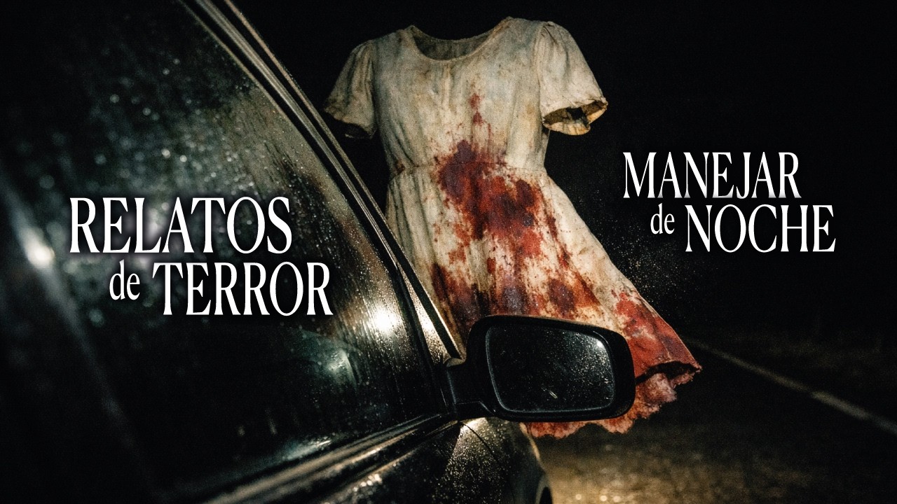 TEN CUIDADO AL MANEJAR DE NOCHE | 18 RELATOS DE TERROR