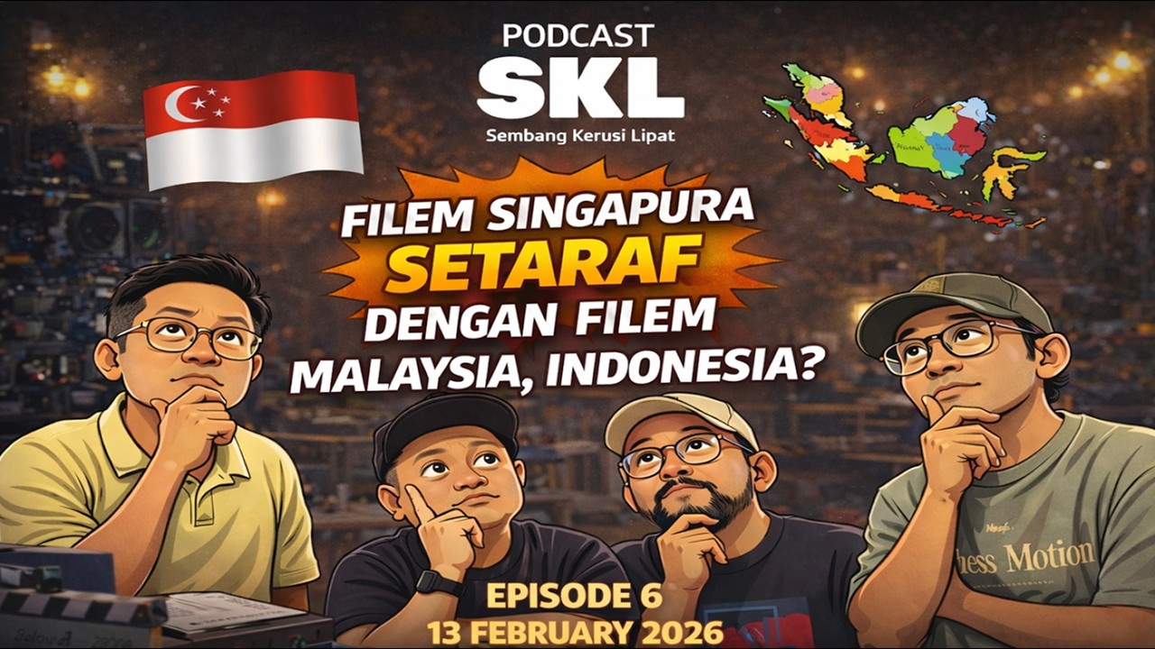 SKLSGPODCAST Episode 6 - Industri Filem SG: Ketinggalan Atau Sebenarnya Underrated?