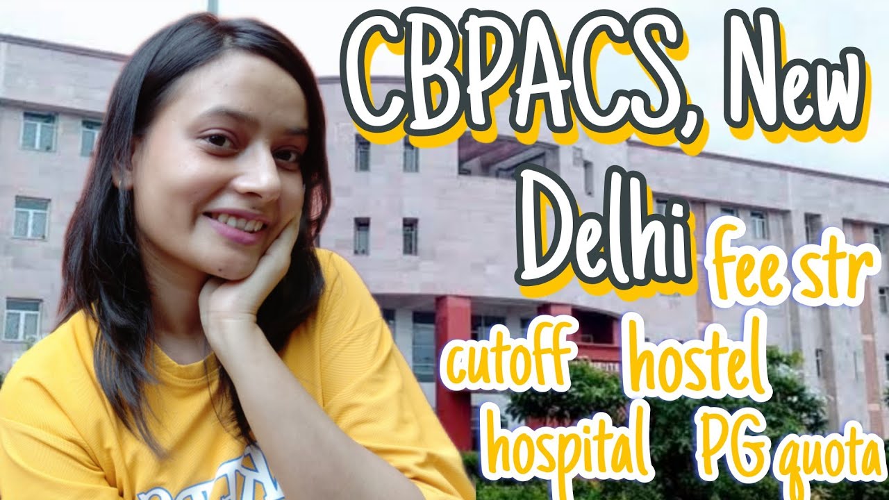 All about CBPACS,New Delhi | top BAMS college | fee,cutoff, hospital,pg quota & lot more