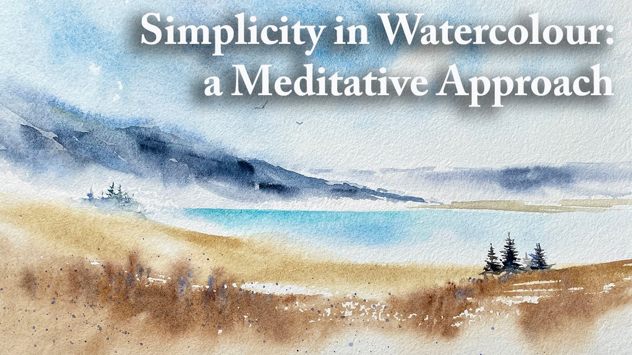 Simplicity in Watercolour - A Meditative Approach | Easy Watercolour Landscape Demonstration
