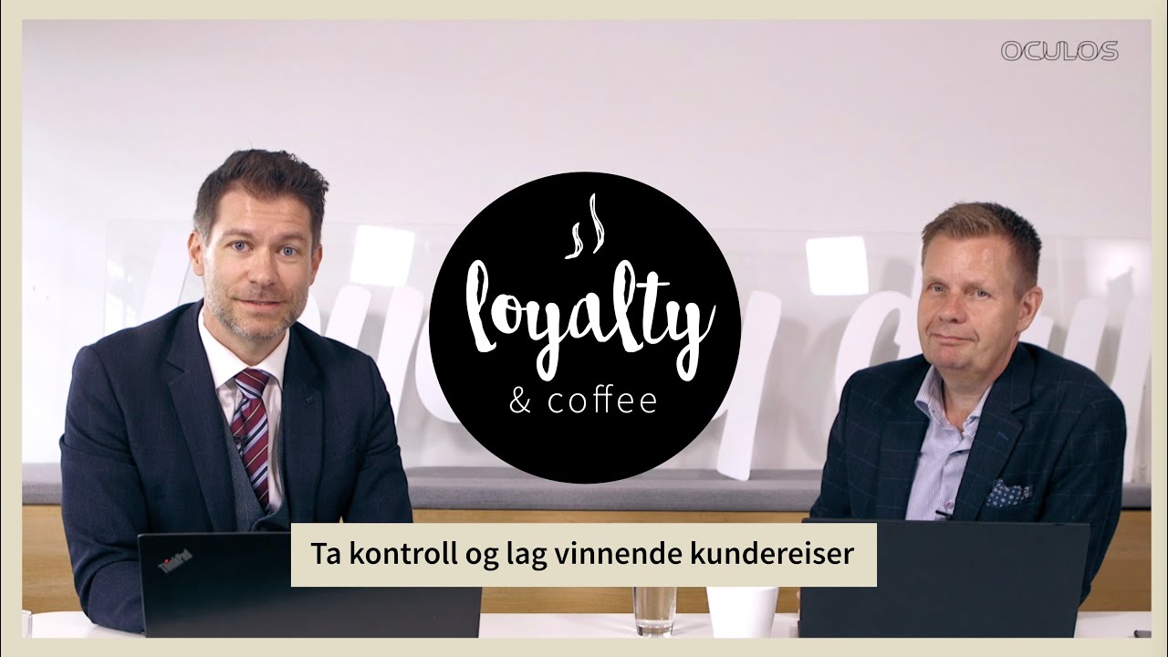 Oculos Loyalty & Coffee | 10. juni | Ta kontroll og lag vinnende kundereiser