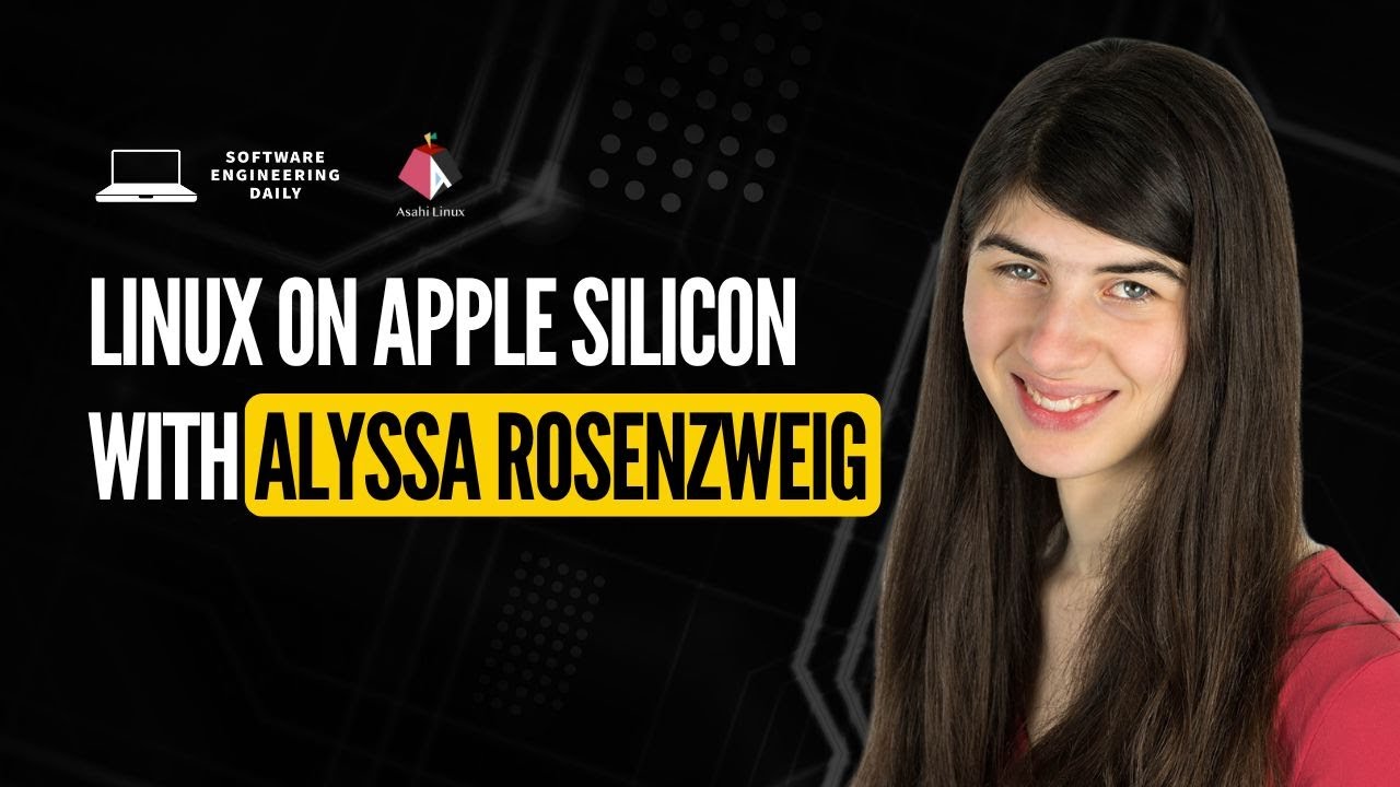 Linux на Apple Silicon с Алиссой Розенцвейг