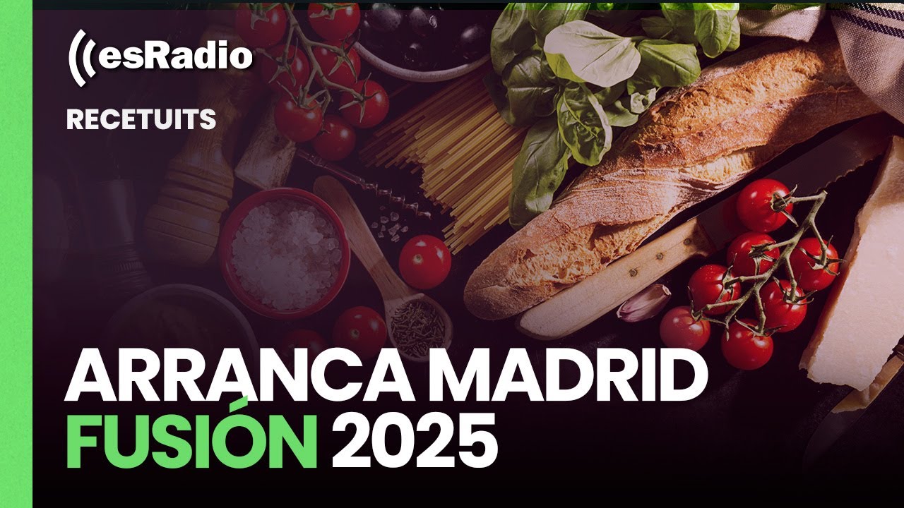 Recetuits: Arranca Madrid Fusión 2025