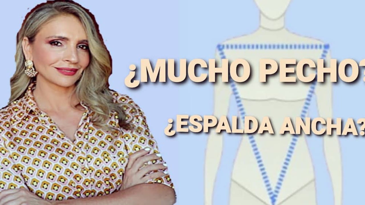 Cómo vestir si tienes CUERPO TRIÁNGULO INVERTIDO / MUCHO PECHO / ESPALDA ANCHA (Tu asesora de moda )