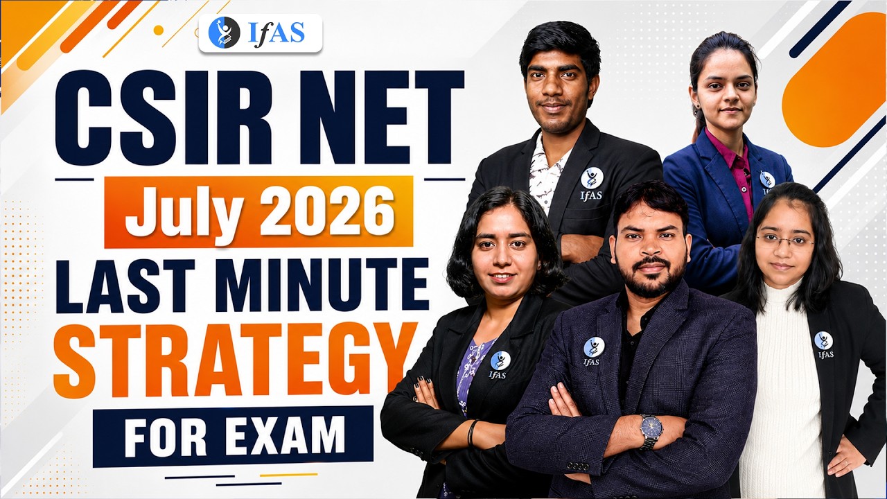 Last Minute Strategy For Exam | CSIR NET July 2026 | IFAS