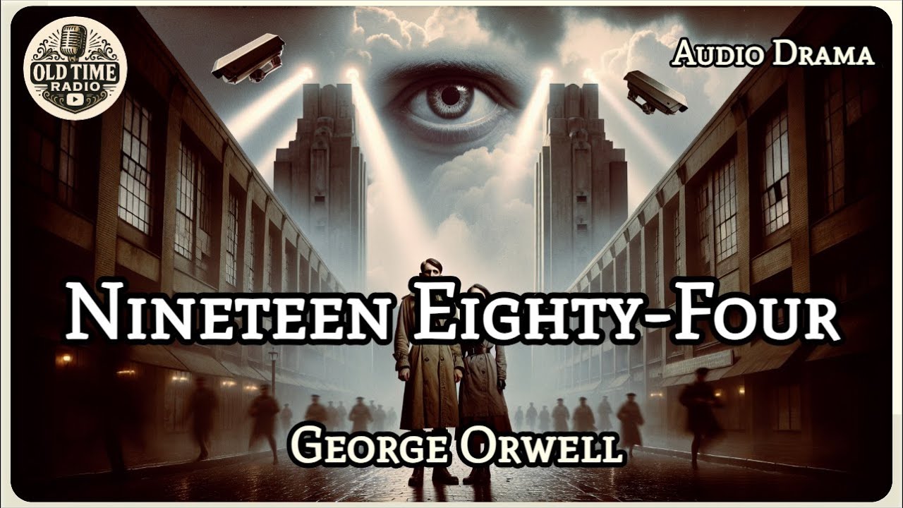 Nineteen Eighty-Four | George Orwell | Audio Drama | BBC Radio Drama | Old Time Radio