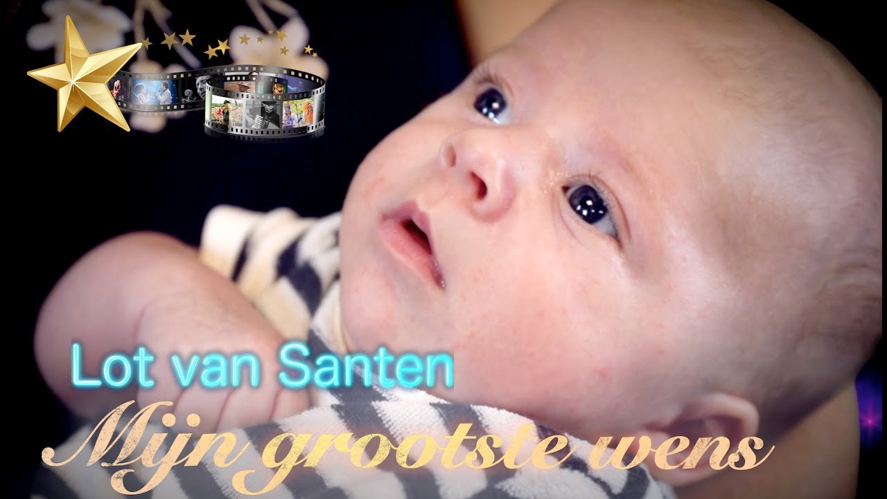 Lot van Santen - Mijn grootste wens