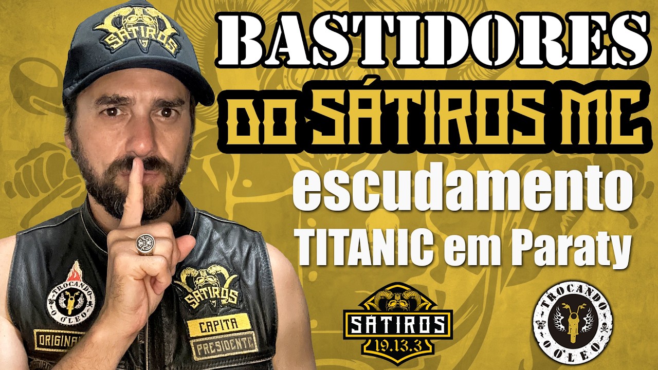 Quer viajar com o Sátiros Moto Clube? Tem escudamento, Titanic e bastidores do SMC -Trocando o Óleo