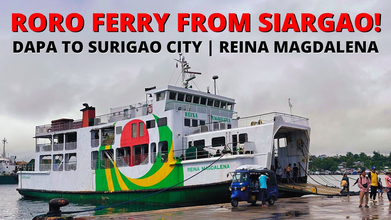 RORO Ferry From Siargao Island | Dapa to Surigao City | Montenegro Shipping Lines | Reina Magdalena