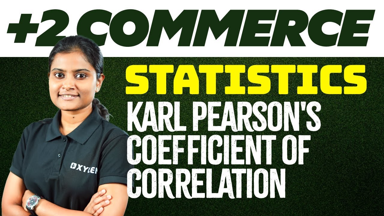 Plus Two Commerce - Statistics | Karl Pearson's Coefficient Of Correlation | Xylem Plus Two Commerce