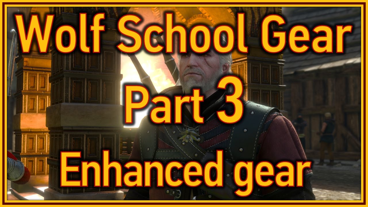 The Witcher 3: Wild Hunt - Wolf School treasure hunt (part 3) - Enhanced gear crafting