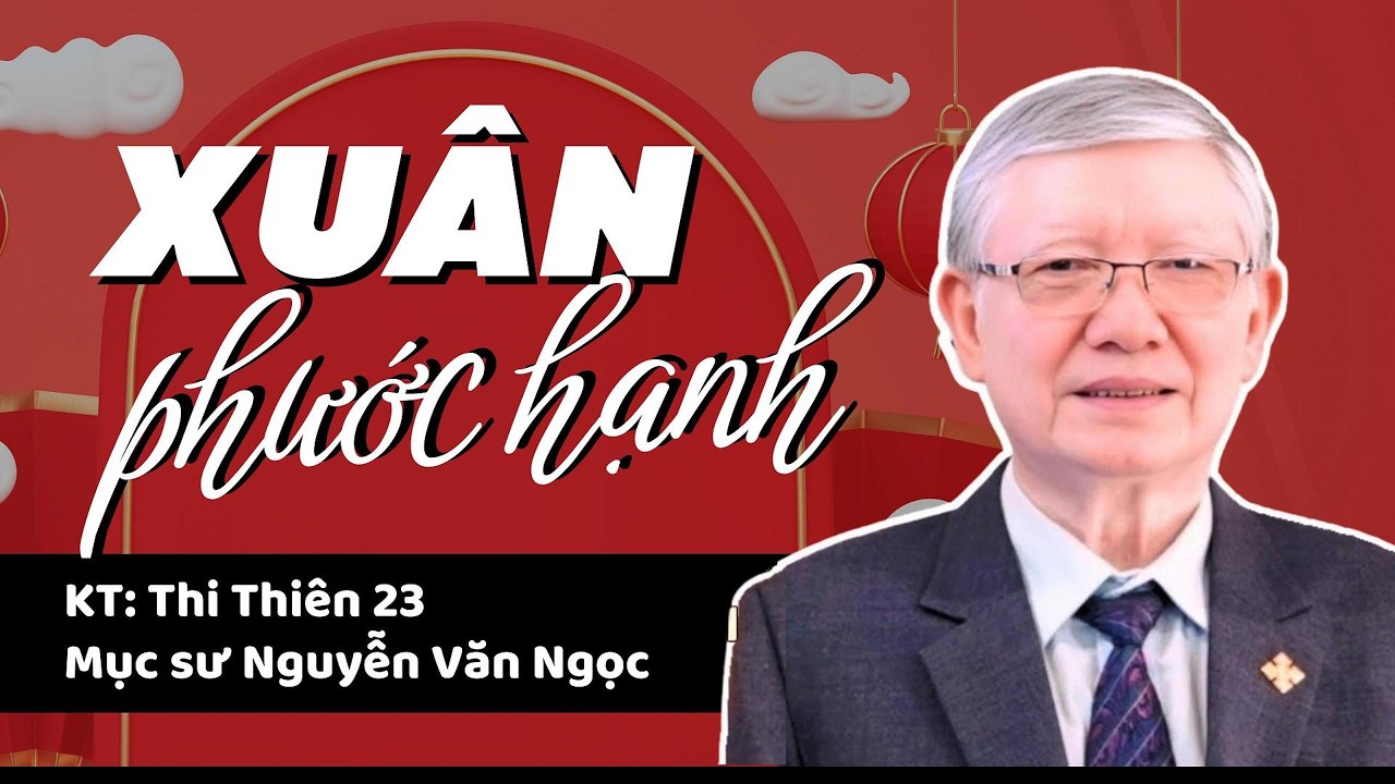 XUÂN PHƯỚC HẠNH - Mục sư Nguyễn Văn Ngọc