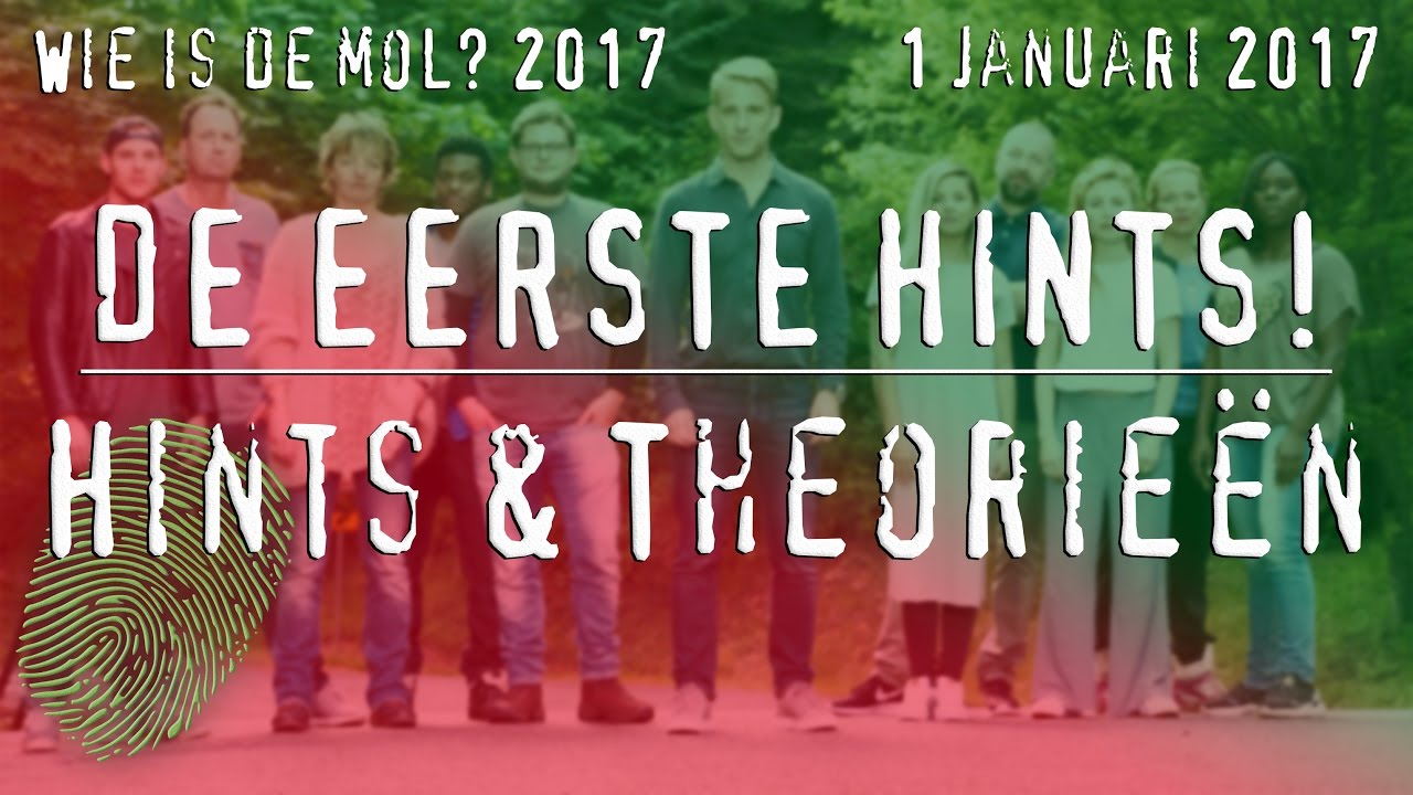 DE MOL AL ONTMASKERD? - Wie is de Mol? 2017 - Hints & Theorie&euml;n