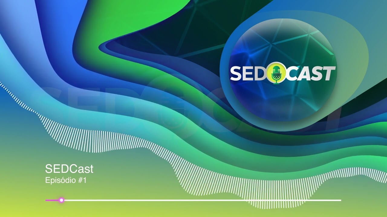 SEDCast Epis&oacute;dio #01