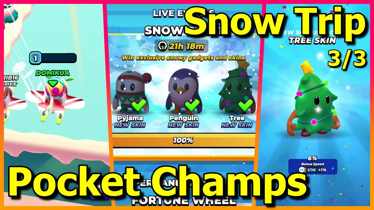 Snow Trip 3/3 Pocket Champs New Update