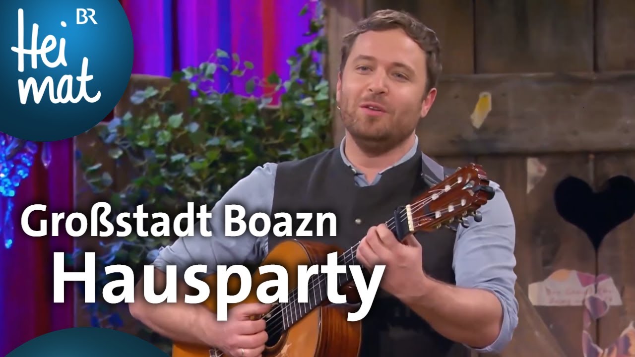 Gro&szlig;stadt Boazn: Hausparty | Brettl-Spitzen | BR Heimat - die beste Volksmusik