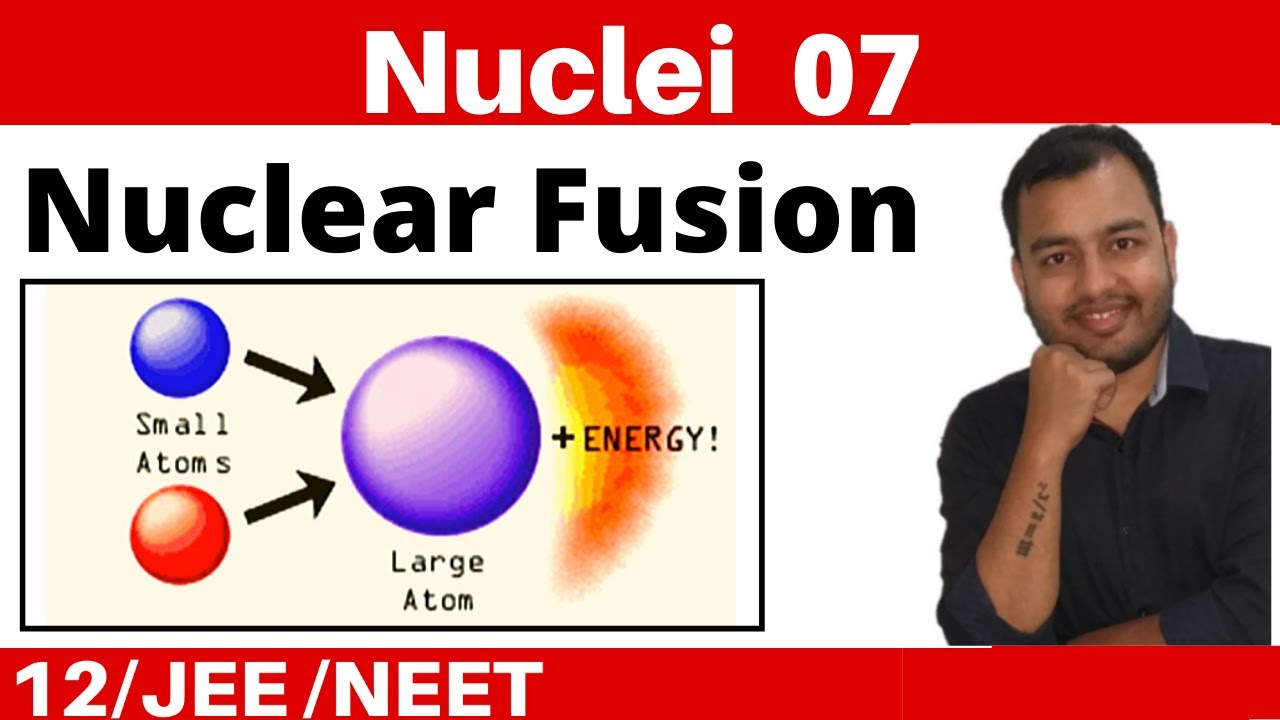 Nuclei 07 : Nuclear Fusion - Fusion Reaction in Sun : Difference Between Fission and Fusion JEE/NEET
