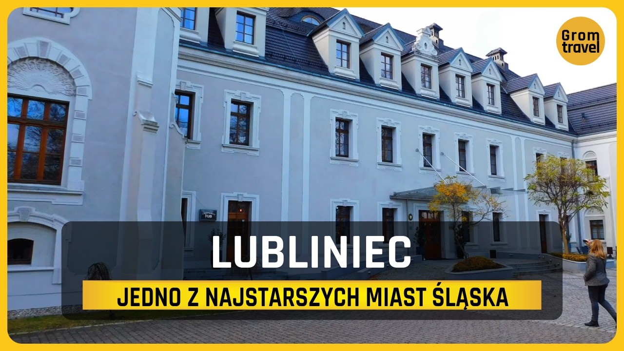 LUBLINIEC - Jedno z najstarszych miast Śląska