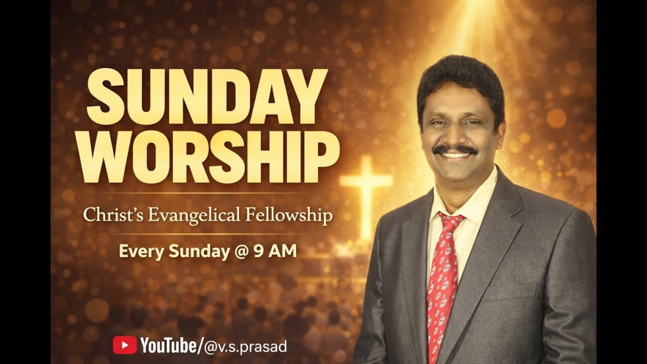(8-2-2026) Sunday Worship 🔴Live. Bro V.S. PRASAD GARU #Christsevangelicalfellowship  #vsprasad #cef