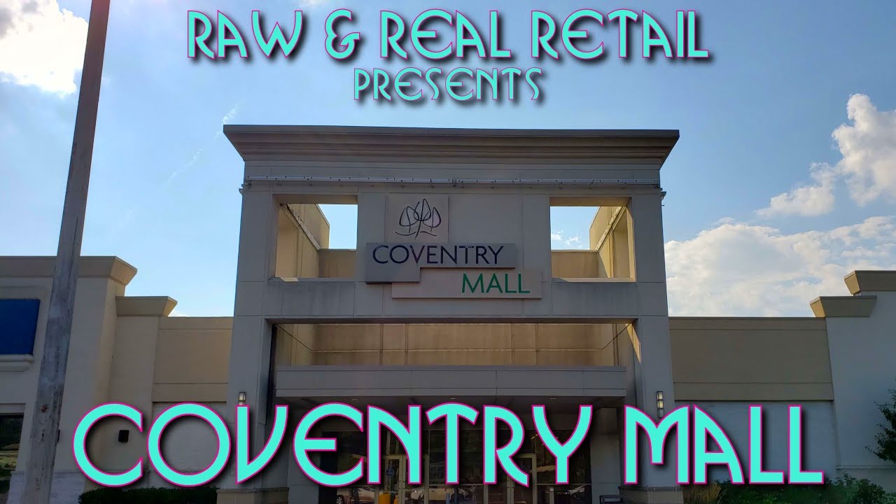 Coventry Mall - Raw & Real Retail