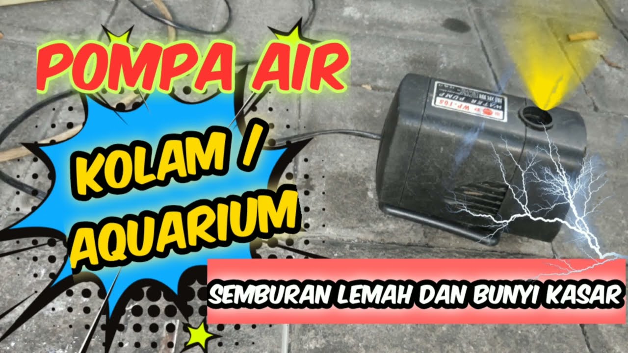Cara Memperbaiki pompa air kolam pompa air aquarium semburanya lemah bunyi kasar