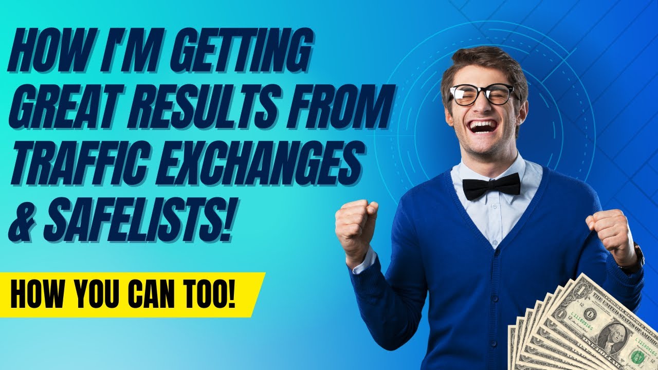 How I'm Getting Great Results From Traffic Exchanges & Safelists